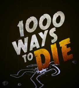    ( 2008  2012) / 1000 Ways to Die 
