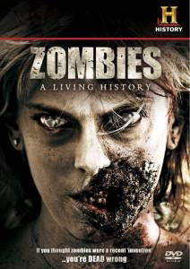 Кинофильм Зомби: Живая история (ТВ) / Zombies: A Living History онлайн без регистрации