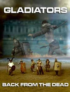    :  () - Gladiators: Back from the Dead - 2010 