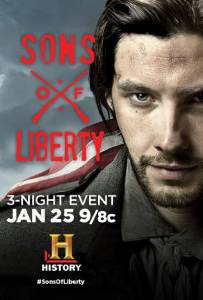 Смотреть онлайн Сыны свободы (мини-сериал) Sons of Liberty 2015 (1 сезон)