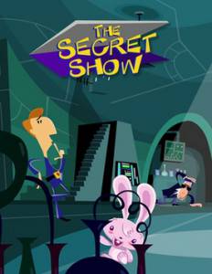      ( 2006  2007) The Secret Show 