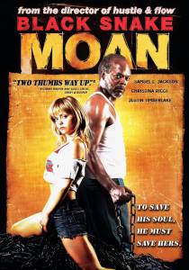       - Black Snake Moan - 2006 