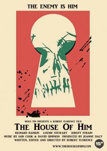     / The House of Him / 2014  