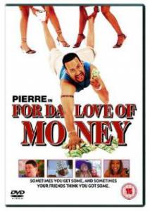      - For da Love of Money - (2002)  