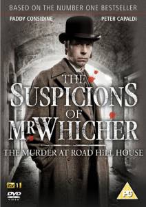      () The Suspicions of Mr Whicher: The Murder at Road Hill House 2011 