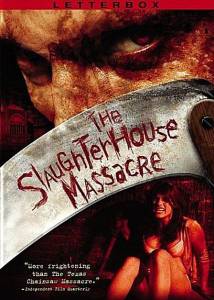      () - The Slaughterhouse Massacre  
