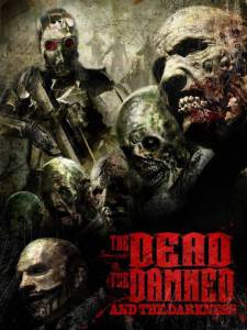   ̸,    / The Dead the Damned and the Darkness   HD