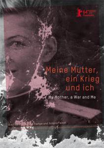  ,  &nbsp; Meine Mutter, ein Krieg und ich (2014)    