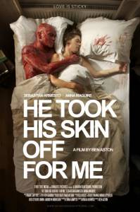         - He Took His Skin Off for Me 