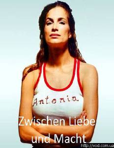 .     () - Antonia - Zwischen Liebe und Macht - (2001)   