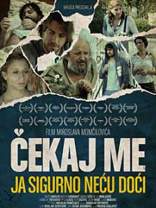 �������� ��������� ��� ����, � ����� �� ����� / Cekaj me, ja sigurno necu doci / (2009) ��������� ������
