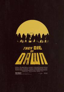       - They Die by Dawn - [2013]   