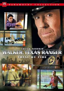   :   () Walker, Texas Ranger: Trial by Fire   