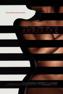    - Addicted - (2014) 