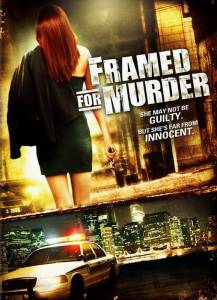     () - Framed for Murder 