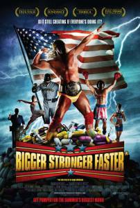  , ,  Bigger Stronger Faster* (2008)  