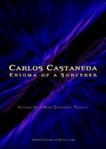    :   Carlos Castaneda: Enigma of a Sorcerer [2004]  