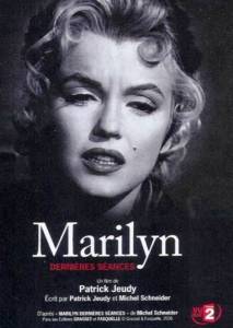 Смотреть кинофильм Мэрилин Монро. «Я боюсь...» (ТВ) Marilyn, dernires sances бесплатно онлайн