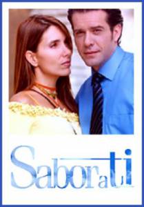 Кино Сила любви (сериал 2004 – 2005) - Sabor a ti - [2004] онлайн