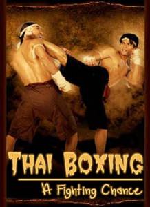    .     Thai Boxing. A Fighting Chance [2002]