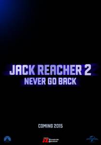  :    - Jack Reacher: Never Go Back - 2016    