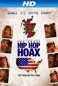    -- The Great Hip Hop Hoax (2013)  