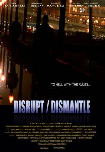      Disrupt/Dismantle (2010) 