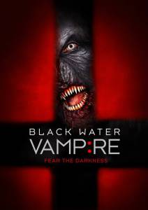     The Black Water Vampire (2014)   