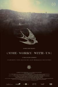     / Come Worry with Us!  