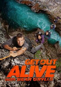     () - Get Out Alive with Bear Grylls