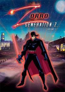   .   ( 2006  2008) Zorro: Generation Z - The Animated Series 2006  