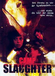    / Camp Slaughter / 2004 