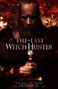     / The Last Witch Hunter / [2015]  