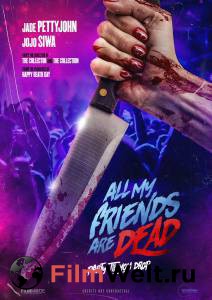       (2024) All My Friends Are Dead [2024] 