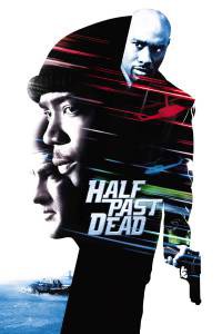   ,   - Half Past Dead - (2002)   