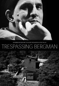     - Trespassing Bergman - 2013  