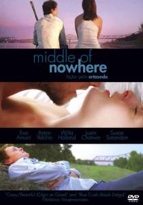       - Middle of Nowhere - [2008]  