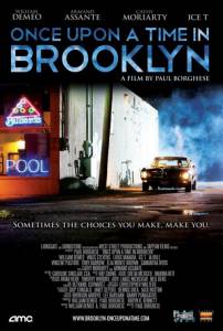     - Once Upon a Time in Brooklyn   